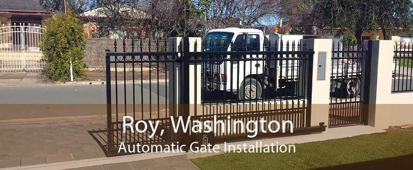 Roy, Washington Automatic Gate Installation