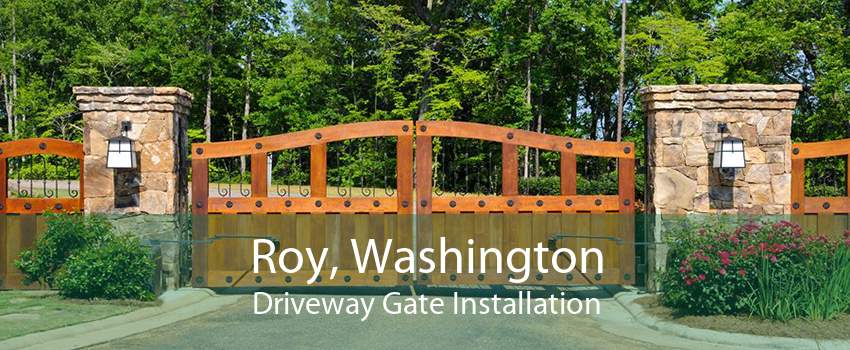 Roy, Washington Driveway Gate Installation