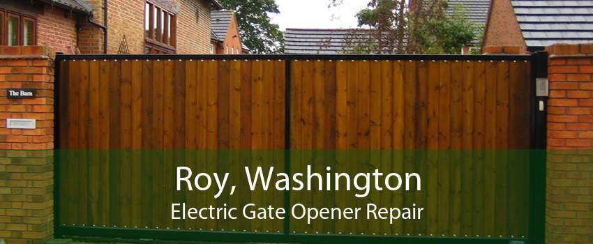 Roy, Washington Electric Gate Opener Repair