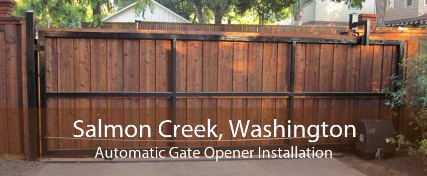 Salmon Creek, Washington Automatic Gate Opener Installation