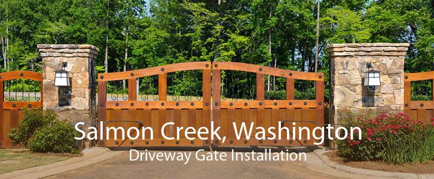 Salmon Creek, Washington Driveway Gate Installation