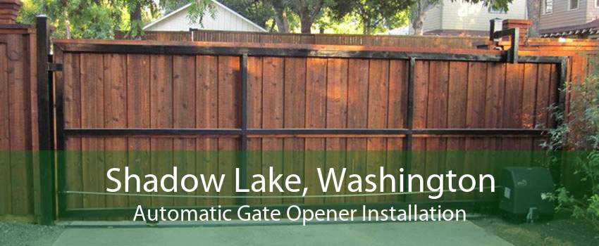 Shadow Lake, Washington Automatic Gate Opener Installation