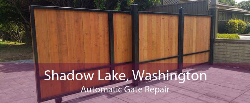 Shadow Lake, Washington Automatic Gate Repair