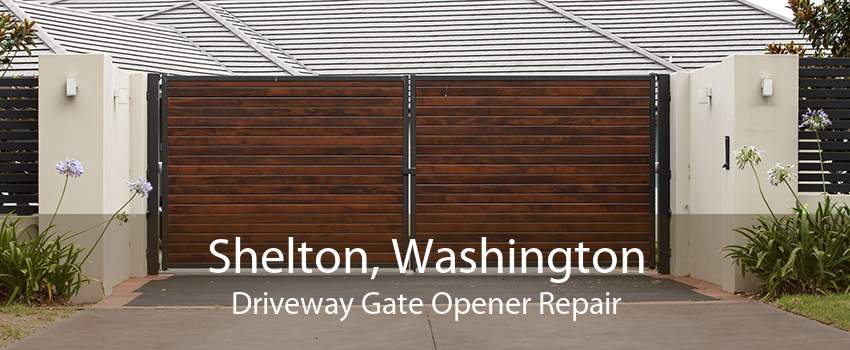 Shelton, Washington Driveway Gate Opener Repair