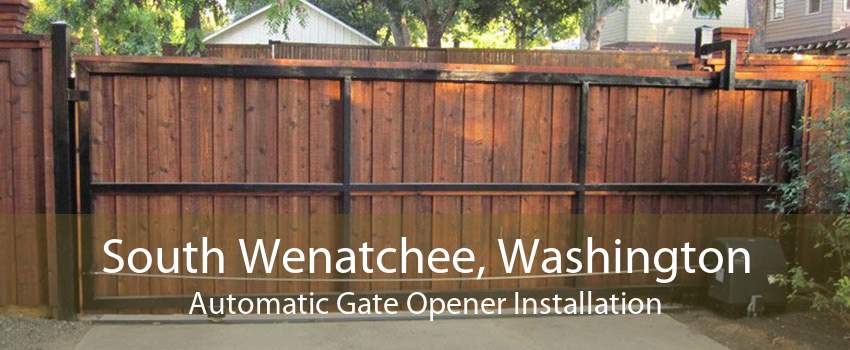 South Wenatchee, Washington Automatic Gate Opener Installation
