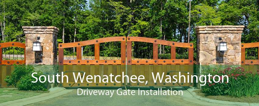 South Wenatchee, Washington Driveway Gate Installation
