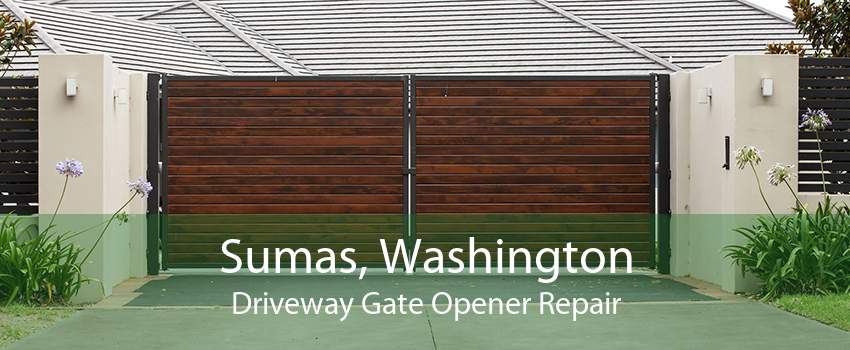 Sumas, Washington Driveway Gate Opener Repair