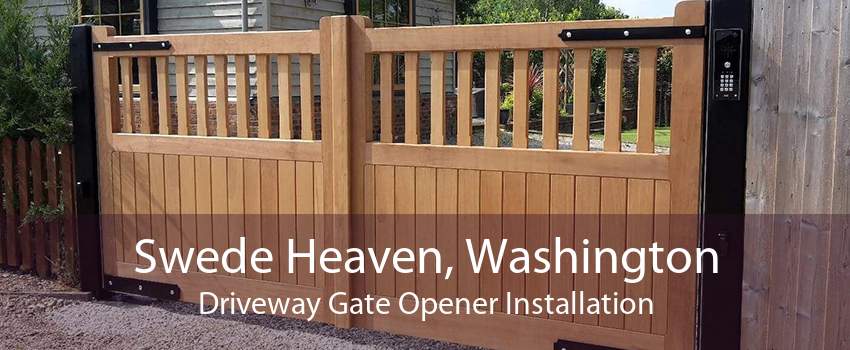 Swede Heaven, Washington Driveway Gate Opener Installation
