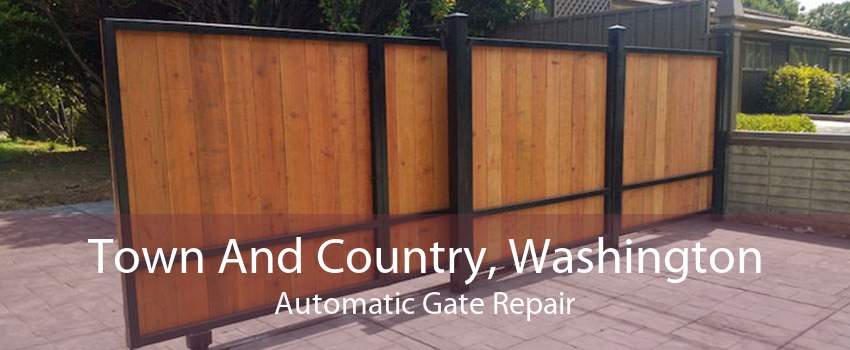 Town And Country, Washington Automatic Gate Repair