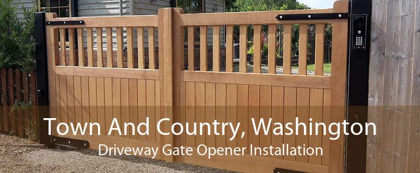 Town And Country, Washington Driveway Gate Opener Installation