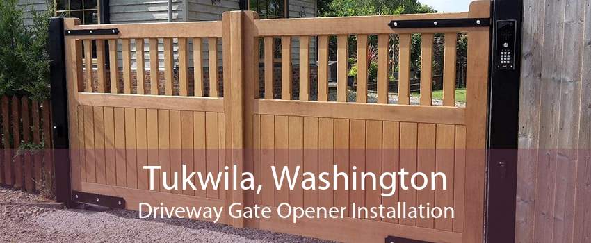 Tukwila, Washington Driveway Gate Opener Installation