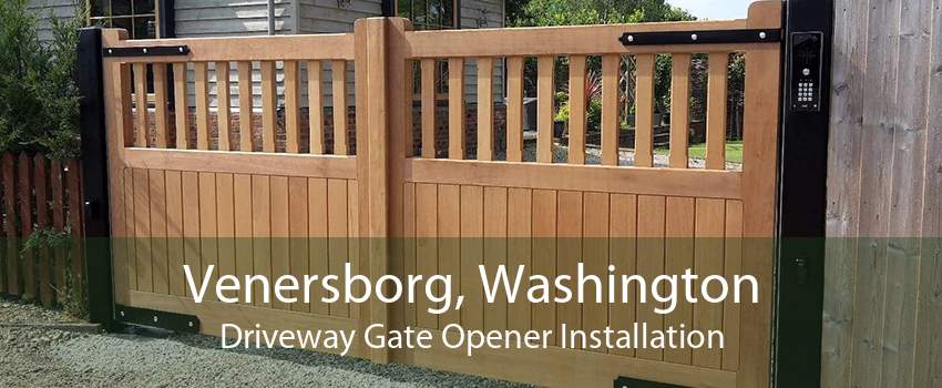 Venersborg, Washington Driveway Gate Opener Installation