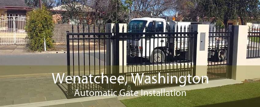Wenatchee, Washington Automatic Gate Installation