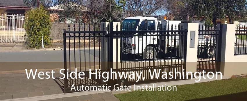 West Side Highway, Washington Automatic Gate Installation