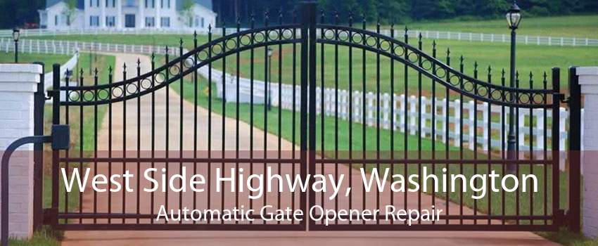 West Side Highway, Washington Automatic Gate Opener Repair