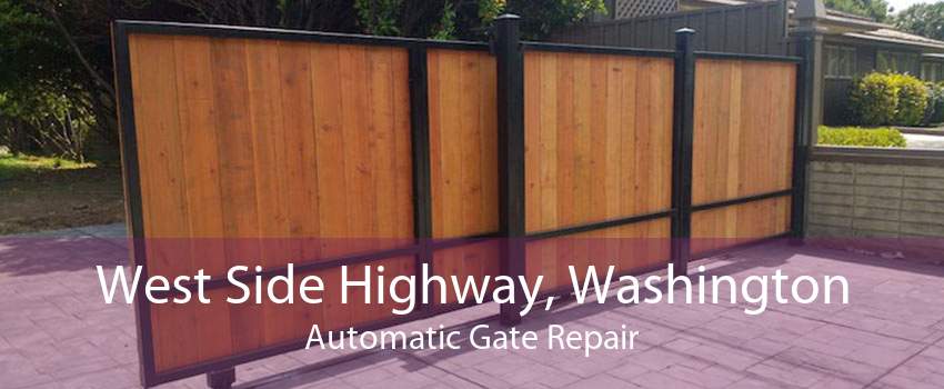 West Side Highway, Washington Automatic Gate Repair