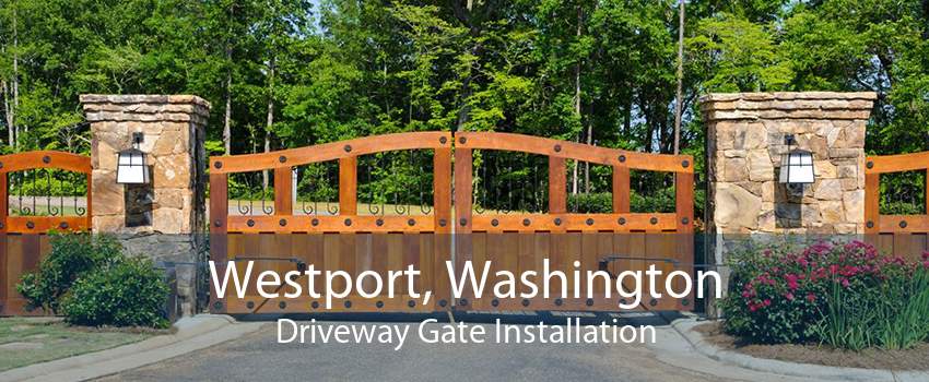 Westport, Washington Driveway Gate Installation