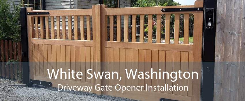 White Swan, Washington Driveway Gate Opener Installation