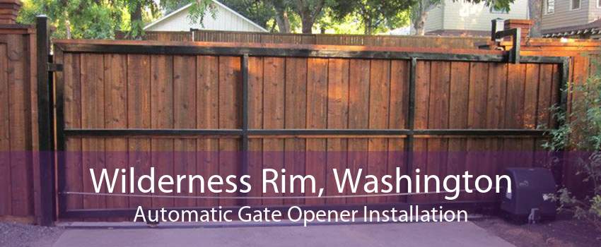 Wilderness Rim, Washington Automatic Gate Opener Installation
