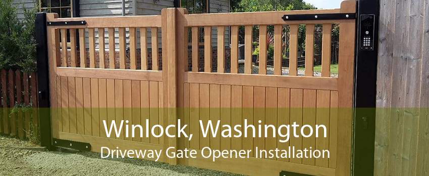 Winlock, Washington Driveway Gate Opener Installation