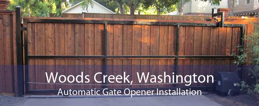 Woods Creek, Washington Automatic Gate Opener Installation
