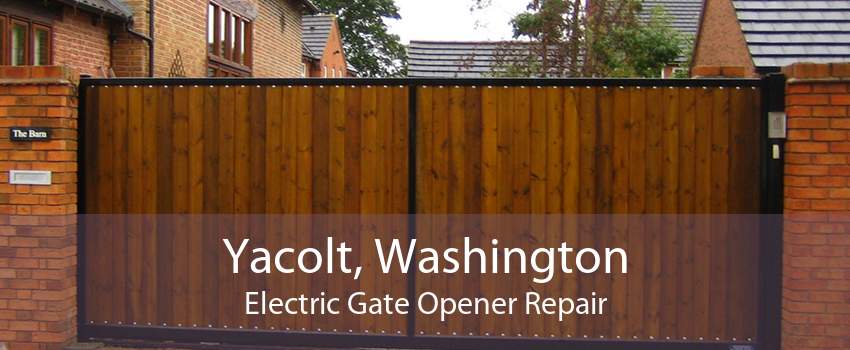 Yacolt, Washington Electric Gate Opener Repair
