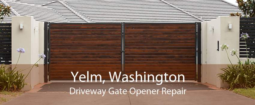 Yelm, Washington Driveway Gate Opener Repair